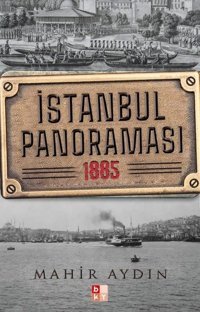 İstanbul Panoraması 1885 Mahir Aydın Babıali Kültür