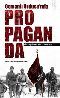Osmanlı Ordusu'nda Propaganda Kolektif İlgi Kültür Sanat Yayınları