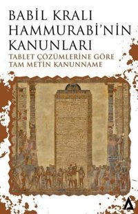 Babil Kralı Hammurabi'nin Kanunları - Tablet Çözümlerine Göre Tam Metin Kanunname Hammurabi Kanon Kitap