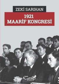 1921 Maarif Kongresi Zeki Sarıhan Tarihçi Kitabevi