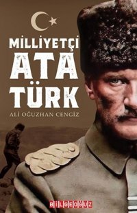 Milliyetçi Atatürk Ali Oğuzhan Cengiz Bilgeoğuz Yayınları