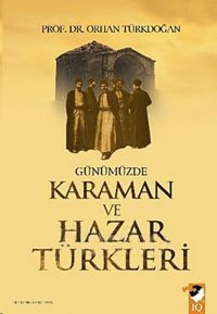 Günümüzde Karaman ve Hazar Türkleri Orhan Türkdoğan IQ Kültür Sanat Yayıncılık