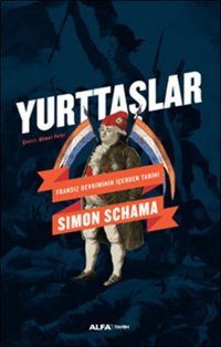 Yurttaşlar - Fransız Devriminin İçerden Tarihi Simon Schama Alfa Yayıncılık