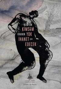 Kimsem Yok İhanet Edecek Semyon Khanin Yitik Ülke Yayınları