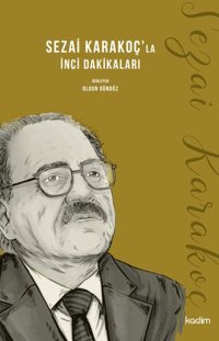 Sezai Karakoç'la İnci Dakikaları Kolektif Kadim