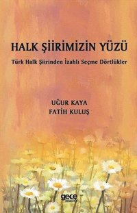 Halk Şiirimizin Yüzü Fatih Kuluş, Uğur Kaya Gece Kitaplığı