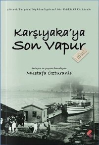 Karşıyaka'ya Son Vapur Mustafa Özturanlı Klaros Yayınları