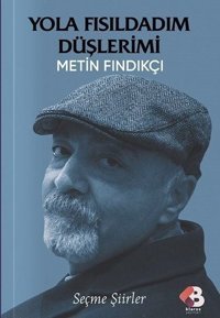 Yola Fısıldadım Düşlerimi Metin Fındıkçı Klaros Yayınları
