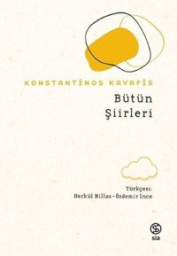 Bütün Şiirleri Konstantinos Kavafis Sia