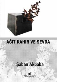 Ağıt Kahır ve Sevda Şaban Akbaba Öteki Yayınevi