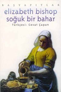 Elizabeth Bishop Soğuk Bir Bahar Elizabeth Bishop İmge Kitabevi
