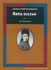 Refia Sultan Ali Akyıldız Tarih Vakfı Yurt Yayınları