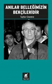Anılar Belleğimizin Bekçileridir Tayfur Cinemre Ayrıntı Yayınları