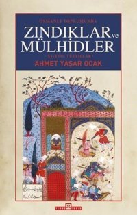 Osmanlı Toplumunda Zındıklar ve Mülhidler Ahmet Yaşar Ocak Timaş Yayınları