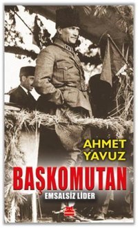 Başkomutan - Emsalsiz Lider Ahmet Yavuz Kırmızı Kedi