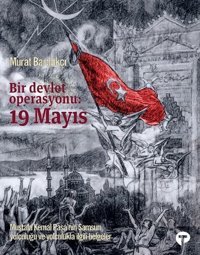 Bir Devlet Operasyonu: 19 Mayıs Murat Bardakçı Turkuvaz Kitap