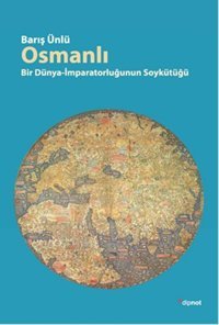 Osmanlı - Bir Dünya-İmparatorluğun Soykütüğü Barış Ünlü Dipnot