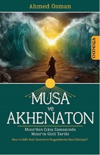 Musa ve Akhenaton Ahmed Osam Omega