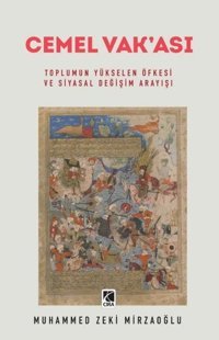 Cemel Vak'ası - Toplumun Yükselen Öfkesi ve Siyasal Değişim Arayışı Muhammed Zeki Mirzaoğlu Çıra Yayınları