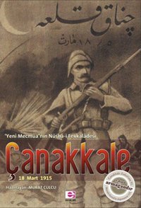 Çanakkale 18 Mart 1915-Yeni Mecmua'nın Nüsha-i Fevkaladesi E Yayınları