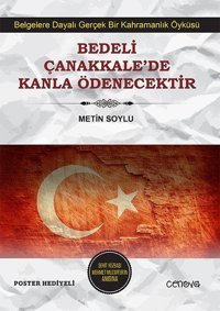 Bedeli Çanakkalede Kanla Ödenecektir Metin Soylu Cenova