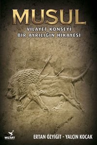 Musul Ertan Özyiğit, Yalçın Koçak Wizart Yayınları