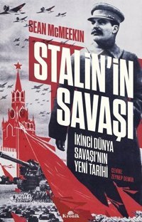 Stalin'in Savaşı - İkinci Dünya Savaşının Yeni Tarihi Sean McMeekin Kronik Kitap