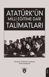 Atatürk'ün Milli Eğitime Dair Talimatları Kolektif Dorlion Yayınevi