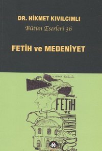 Fetih ve Medeniyet Hikmet Kıvılcımlı Sosyal İnsan