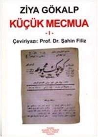 Küçük Mecmua - 1 Ziya Gökalp Yeniden Ana. ve Rum. Yayınları