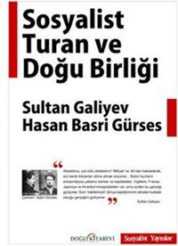 Sosyalist Turan Ve Doğu Birliği Hasan Basri Gürses Doğu Kitabevi