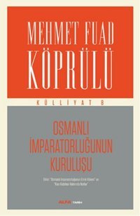 Osmanlı İmparatorluğunun Kuruluşu Mehmet Fuad Köprülü Alfa Yayıncılık