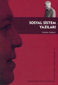 Sosyal Sistem Yazıları İlhan Tekeli Tarih Vakfı Yurt Yayınları