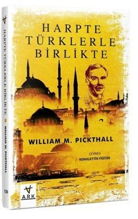 Harpte Türklerle Birlikte Muhammed Marmaduke Pickthall Ark Kitapları