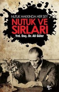 Nutuk ve Sırları Ali Güler Halk Kitabevi