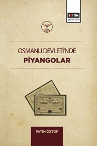 Osmanlı Devletinde Piyangolar Fatih Öztop Eğitim Yayınevi