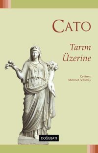 Tarım Üzerine Marcus Porcius Cato Doğu Batı Yayınları