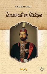 Tanzimat ve Türkiye Engelhardt Kaknüs Yayınları