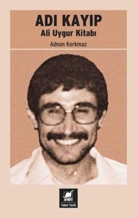 Adı Kayıp - Ali Uygur Kitabı Adnan Korkmaz Ayrıntı Yayınları