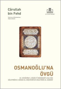 Osmanoğlu'na Övgü Carullah Bin Fehd Timaş Akademi