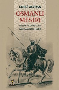 Osmanlı Mısırı Corci Zeydan Ark Kitapları