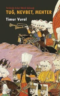 Tuğ Nevbet Mehter Timur Vural Çizgi Kitabevi