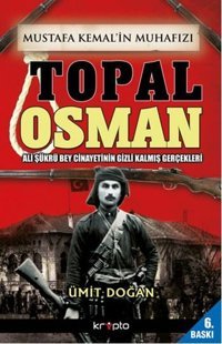 Mustafa Kemal'in Muhafızı Topal Osman Ümit Doğan Kripto