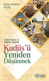 Kudüs'ü Yeniden Düşünmek Hüseyin Güneş Önsöz Yayıncılık