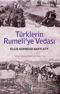 Türklerin Rumeli'ye Vedası Ellis Ashmead-Bartlett İz Yayıncılık