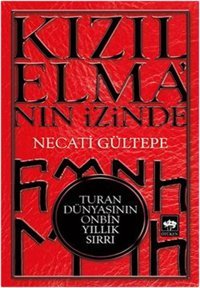 Kızılelma'nın İzinde Necati Gültepe Ötüken Neşriyat