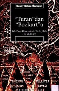 Turandan Bozkurta Günay Göksu Özdoğan İletişim Yayınları