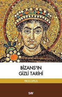 Bizans'ın Gizli Tarihi Procopius Say Yayınları