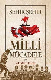 Milli Mücadele Şehir Şehir Seti-2 Kitap Takım Ahmet Hür Tunç Yayıncılık