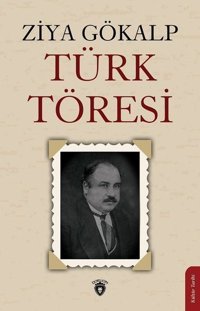 Türk Töresi Ziya Gökalp Dorlion Yayınevi